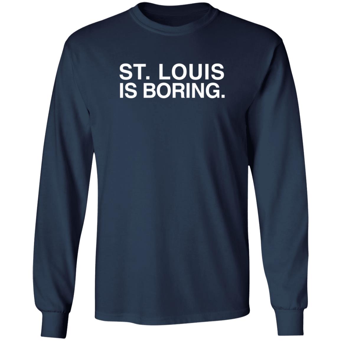 Obviousshirts Merch St. Louis Is Boring T Shirt Sgatee