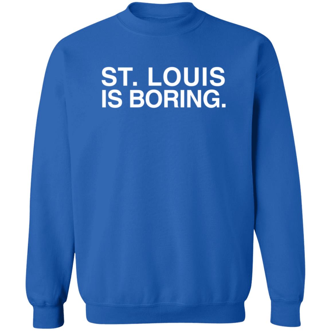 Obviousshirts Merch St. Louis Is Boring T Shirt Sgatee