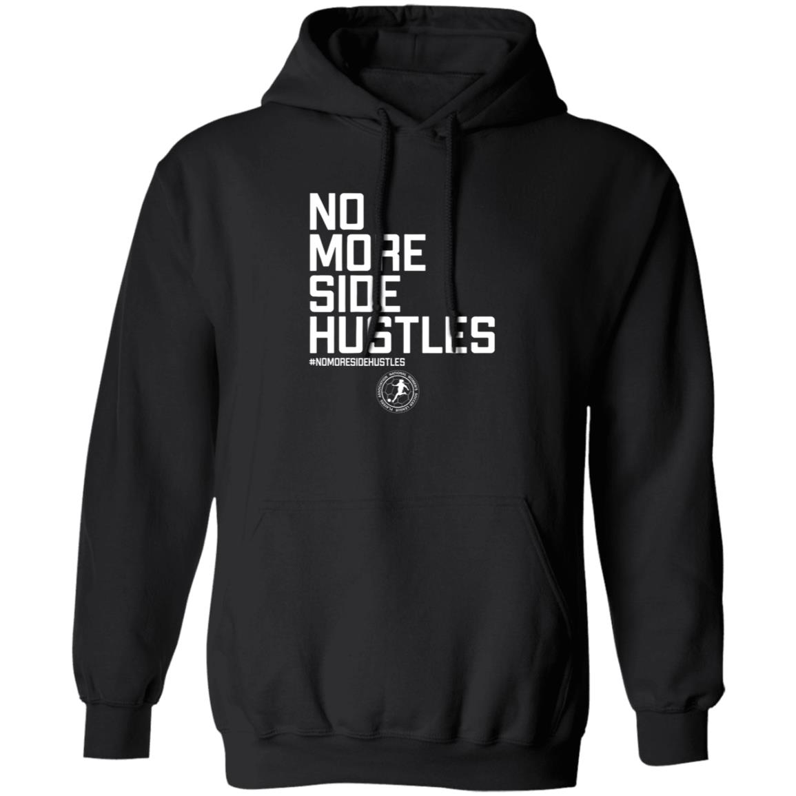 No More Side Hustles Breakingt T Shirt National Women's Soccer League Players Association No More Side Hustles Breakingt T Shirt National Women's Soccer League Players Association
