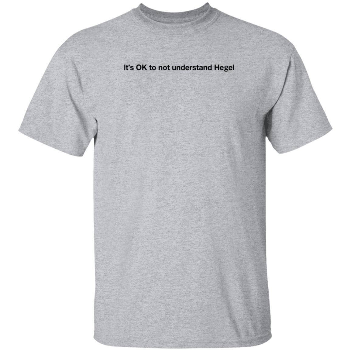 It's Ok To Not Understand Hegel Shirt Freud Intensifies It's Ok To Not Understand Hegel Shirt Freud Intensifies