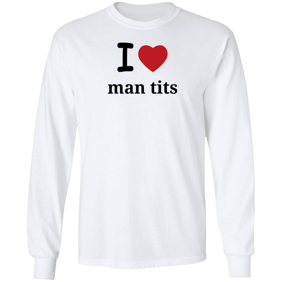 I Love Man Tits Shirt Cool Blue I Love Man Tits Shirt Cool Blue
