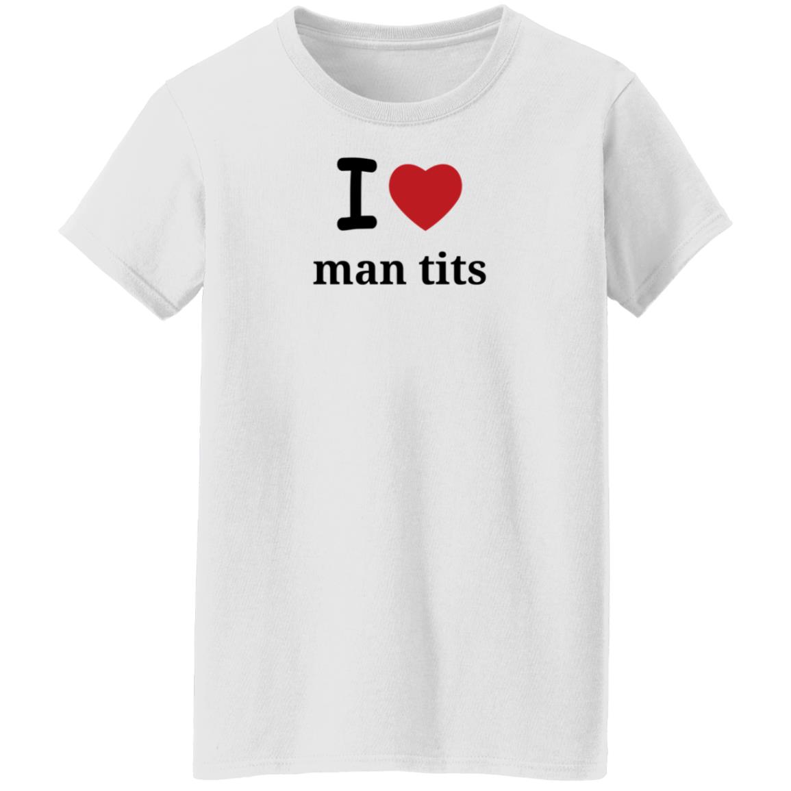I Love Man Tits Shirt Cool Blue I Love Man Tits Shirt Cool Blue
