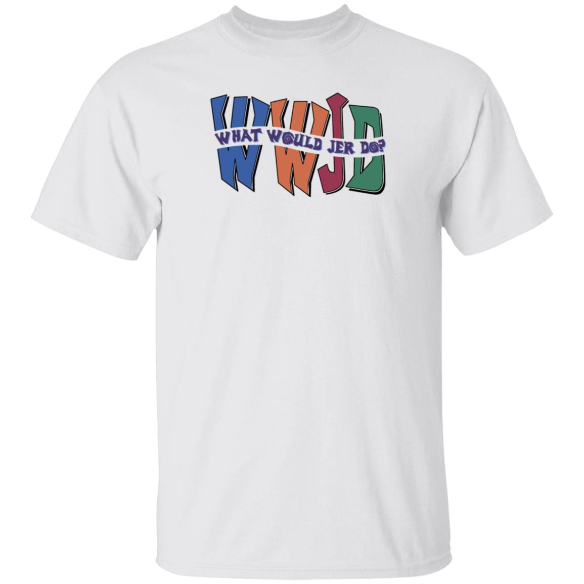 Skatune Network Merch Store Wwjd What Would Jer Do Shirt Skatune Network Merch Store Wwjd What Would Jer Do Shirt