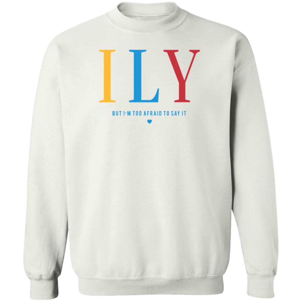 Im Woah Alex Merch Store I Love You But I'm Too Afraid To Say It Sweatshirt Im Woah Alex Merch Store I Love You But I'm Too Afraid To Say It Sweatshirt