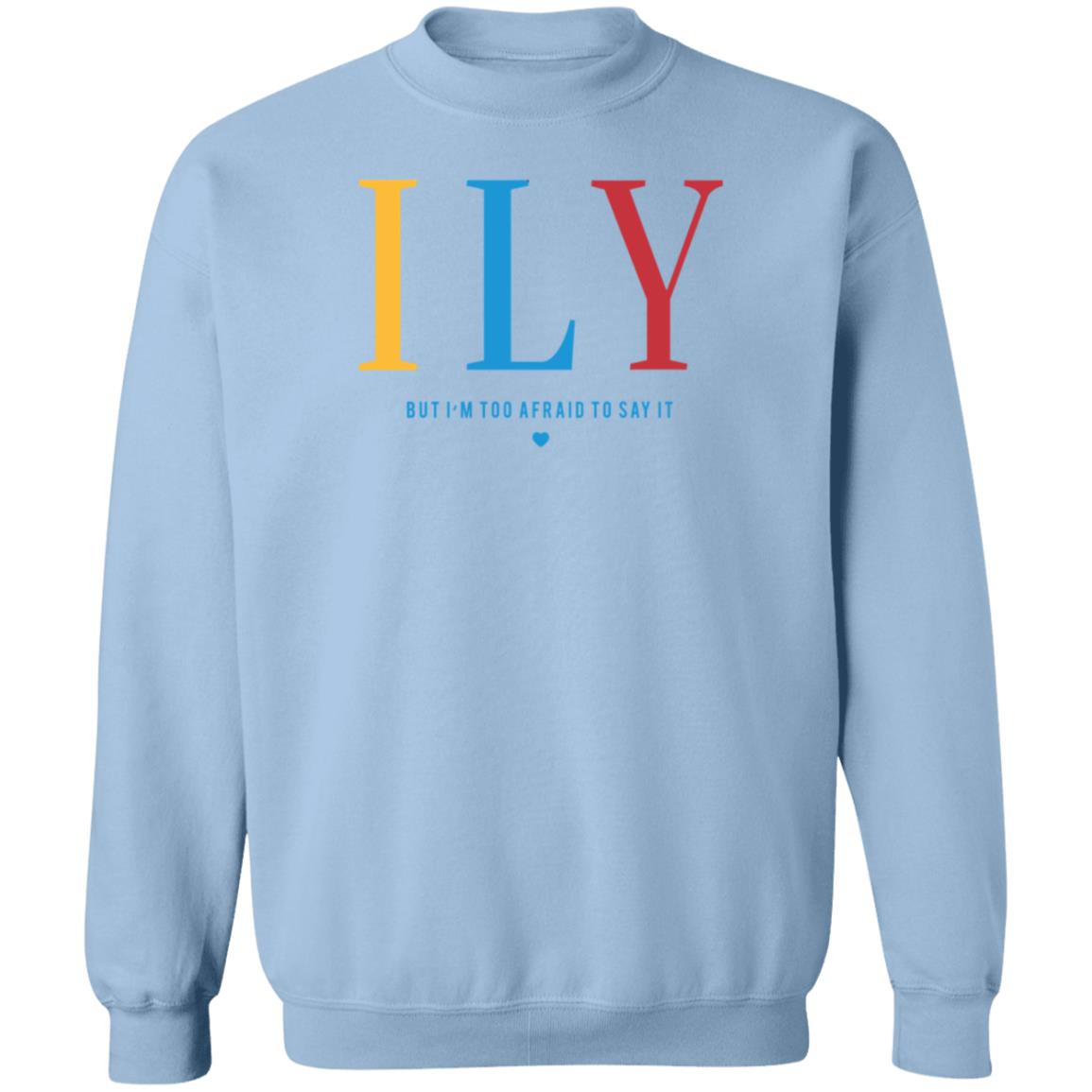 Im Woah Alex Merch Store I Love You But I'm Too Afraid To Say It Sweatshirt Im Woah Alex Merch Store I Love You But I'm Too Afraid To Say It Sweatshirt