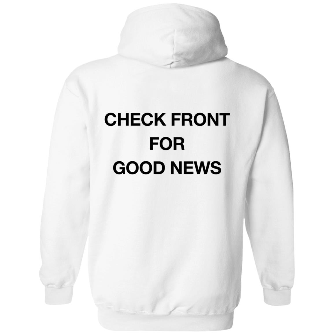 Jesus Loves You Merch Jesus Loves You Sweatshirt Jesus Loves You Check Front For Good News Hoodie Jesus Loves You Merch Jesus Loves You Sweatshirt Jesus Loves You Check Front For Good News Hoodie