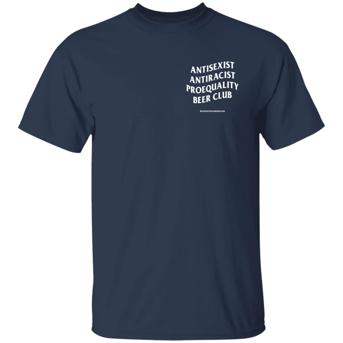 Antisexist Antiracist Proequality Beer Club Shirt Eleventhreekc Antisexist Antiracist Proequality Beer Club Shirt Eleventhreekc