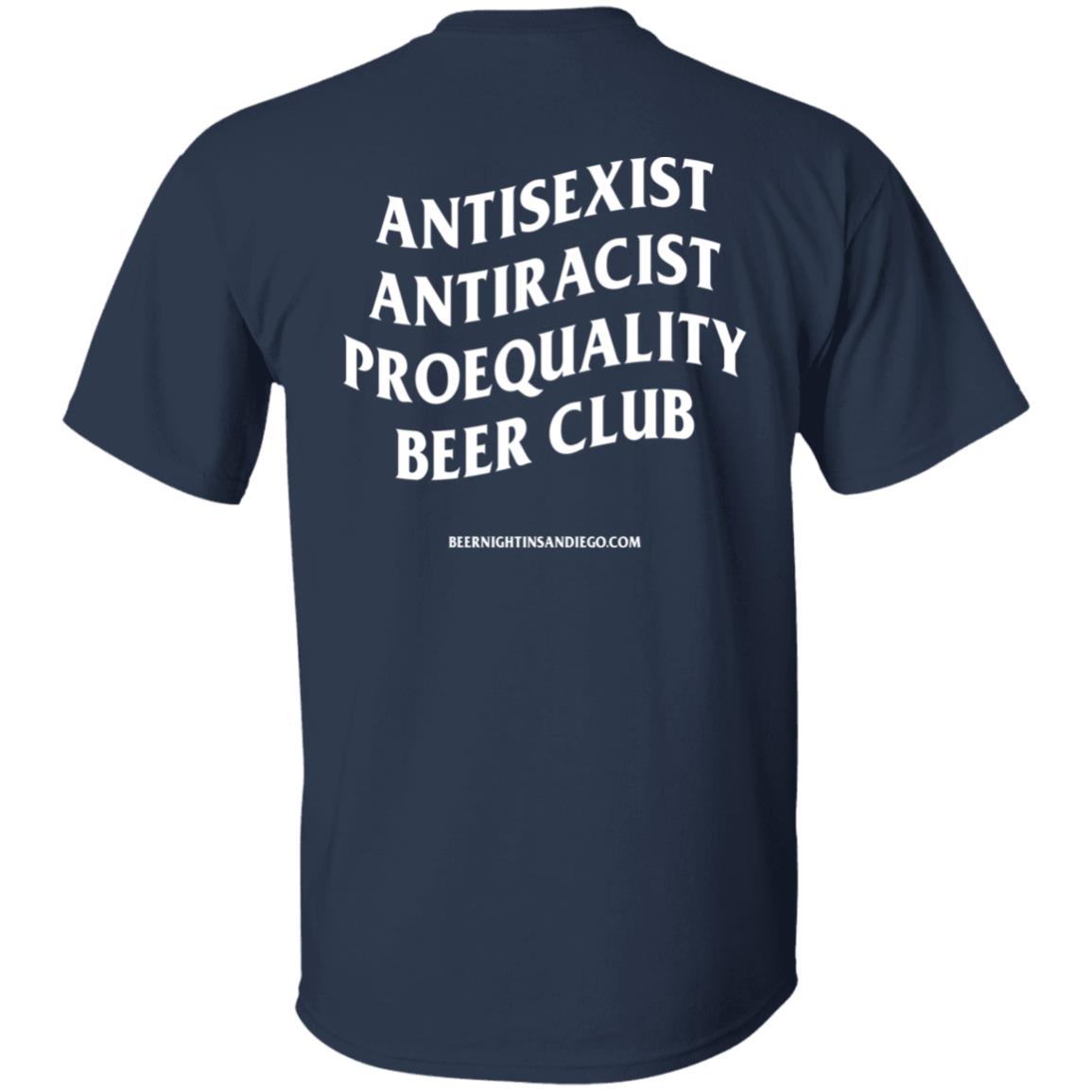 Antisexist Antiracist Proequality Beer Club Shirt Eleventhreekc Antisexist Antiracist Proequality Beer Club Shirt Eleventhreekc