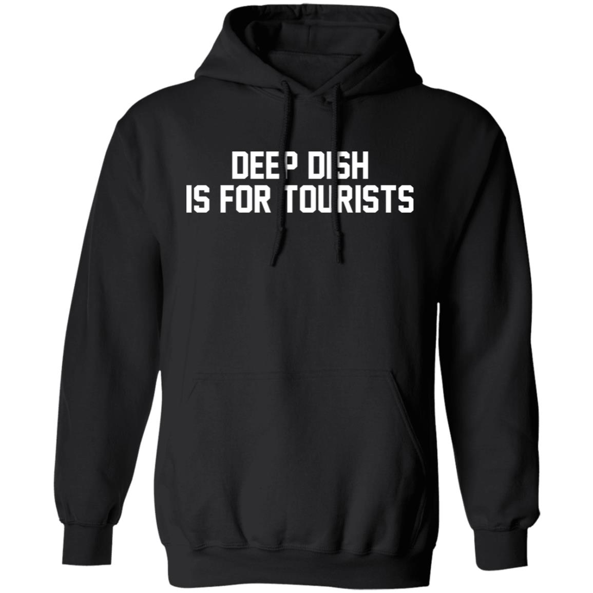 Barstool Sports Store Deep Dish Is For Tourists Hoodie Sgatee