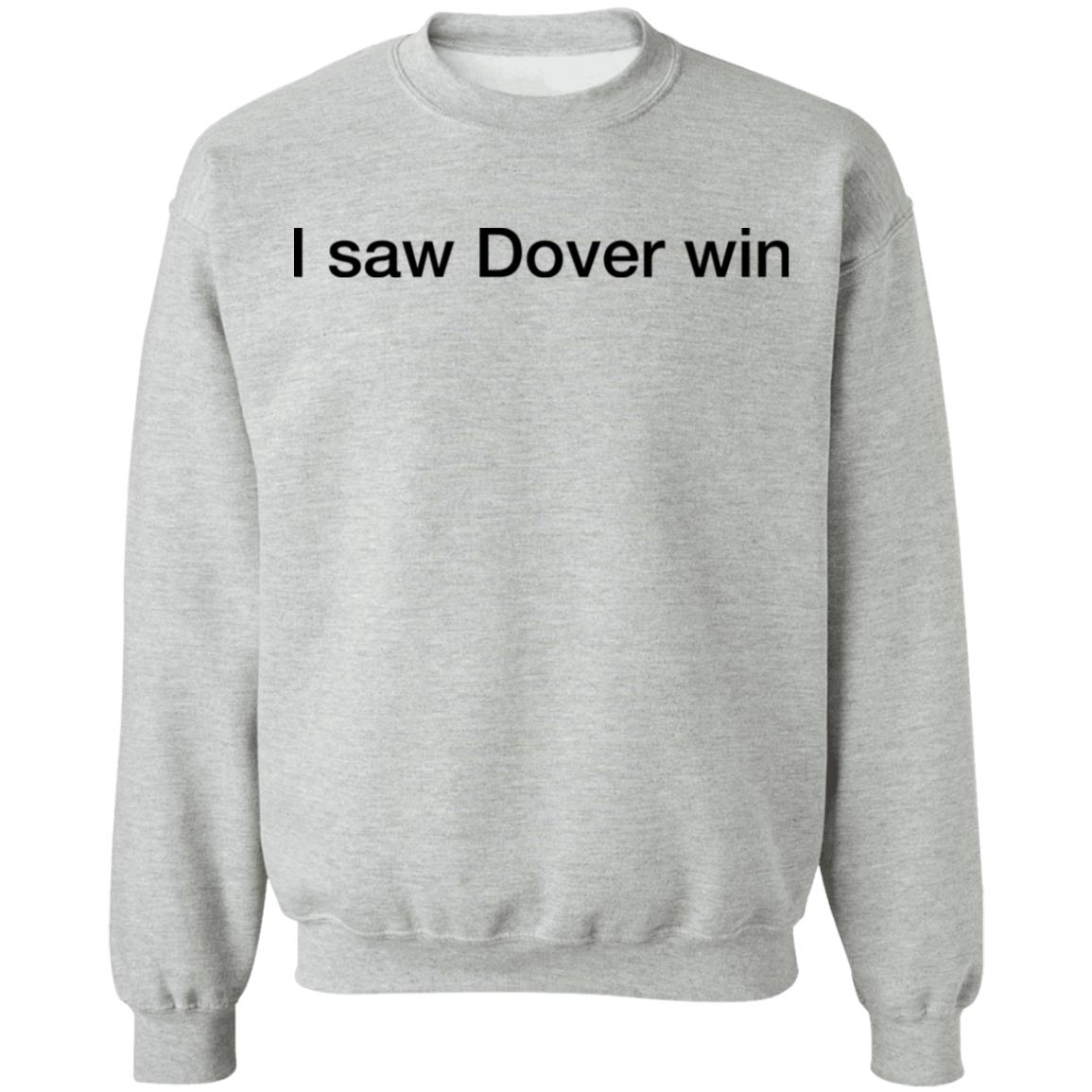 The National League I Saw Dover Win Shirt Dover Athletic The National League I Saw Dover Win Shirt Dover Athletic