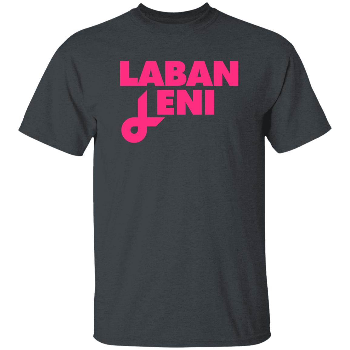 Jake Ejercito Laban Leni Shirt Leni Robredo Jake Ejercito Laban Leni Shirt Leni Robredo