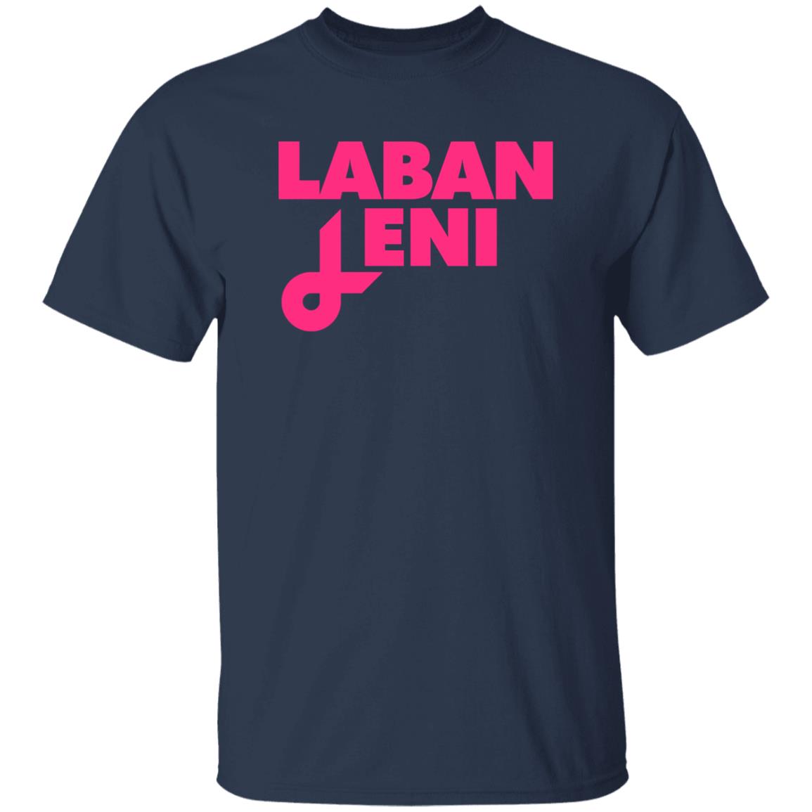 Jake Ejercito Laban Leni Shirt Leni Robredo Jake Ejercito Laban Leni Shirt Leni Robredo