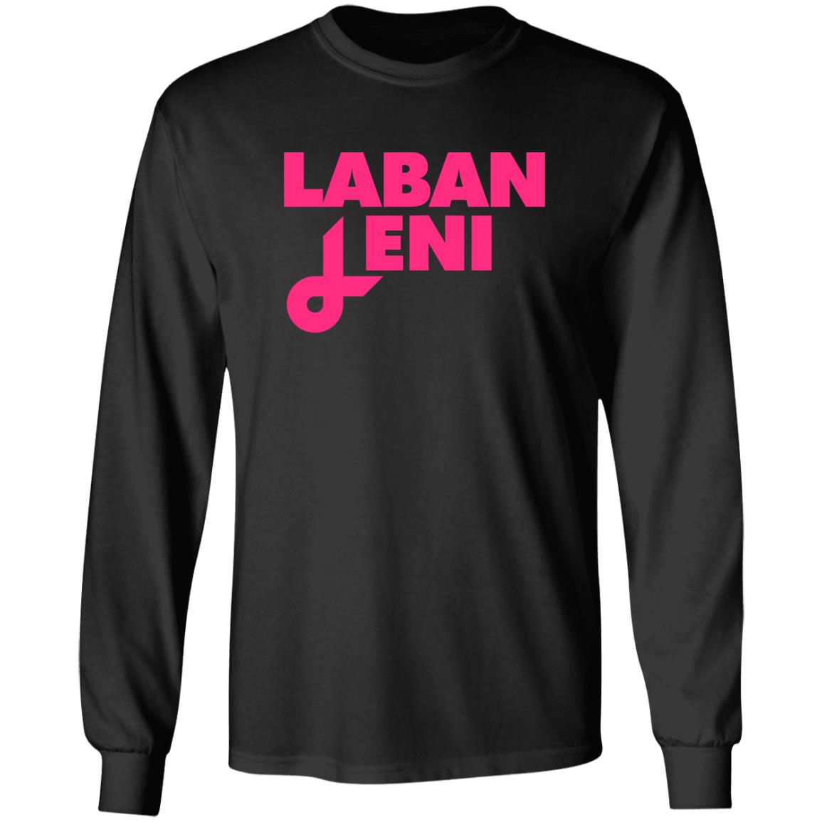 Jake Ejercito Laban Leni Shirt Leni Robredo Jake Ejercito Laban Leni Shirt Leni Robredo