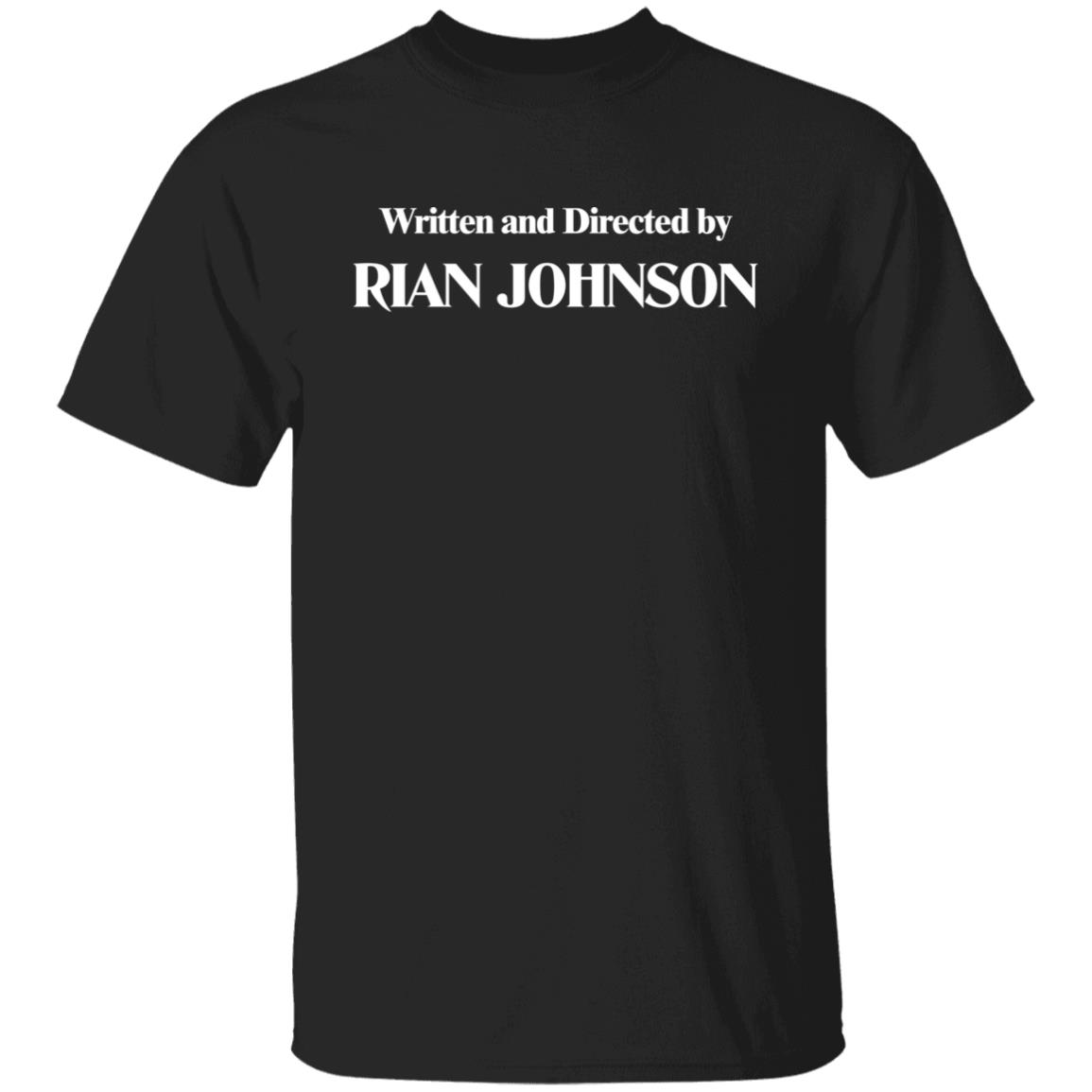 Written And Directed By Rian Johnson Shirt Sariah Wilson Brandon Sanderson Written And Directed By Rian Johnson Shirt Sariah Wilson Brandon Sanderson