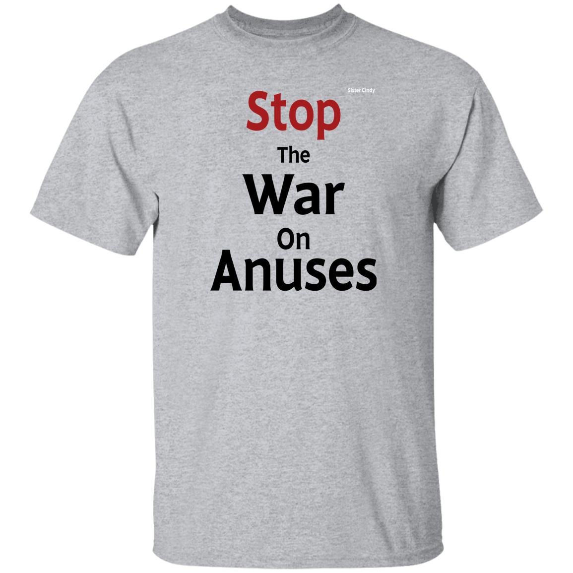 Sister Cindy Merch Stop The War On Anuses T Shirt Sister Cindy Merch Stop The War On Anuses T Shirt