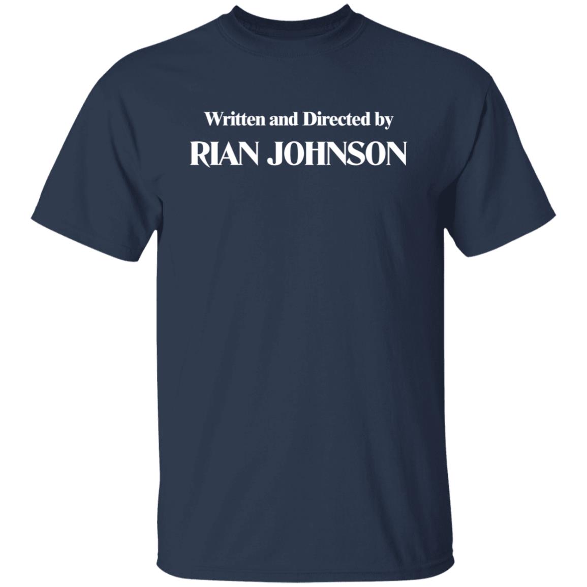 Written And Directed By Rian Johnson Shirt Sariah Wilson Brandon Sanderson Written And Directed By Rian Johnson Shirt Sariah Wilson Brandon Sanderson