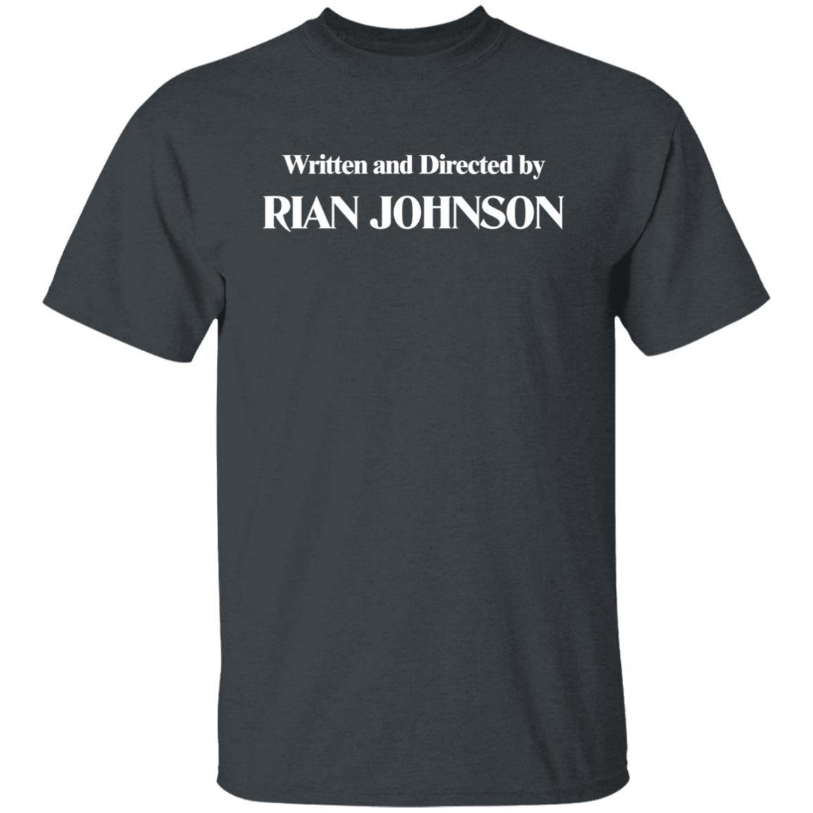 Written And Directed By Rian Johnson Shirt Sariah Wilson Brandon Sanderson Written And Directed By Rian Johnson Shirt Sariah Wilson Brandon Sanderson