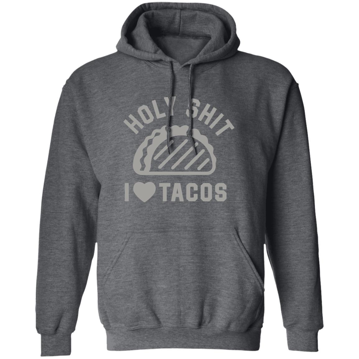 Buck Graver Holy Shit I Love Tacos Shirt Buck Graver Holy Shit I Love Tacos Shirt