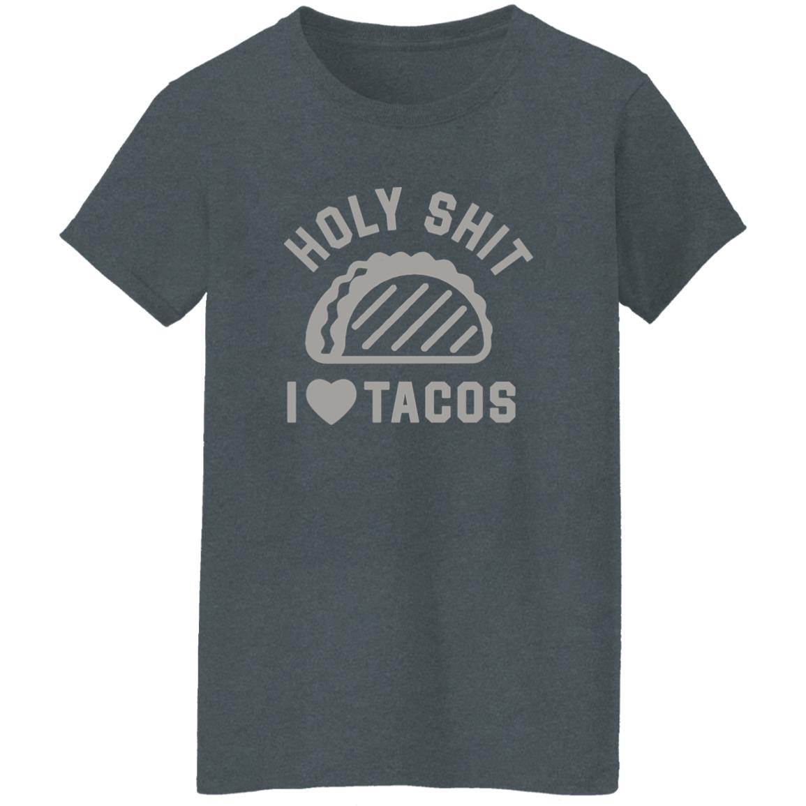 Buck Graver Holy Shit I Love Tacos Shirt Buck Graver Holy Shit I Love Tacos Shirt