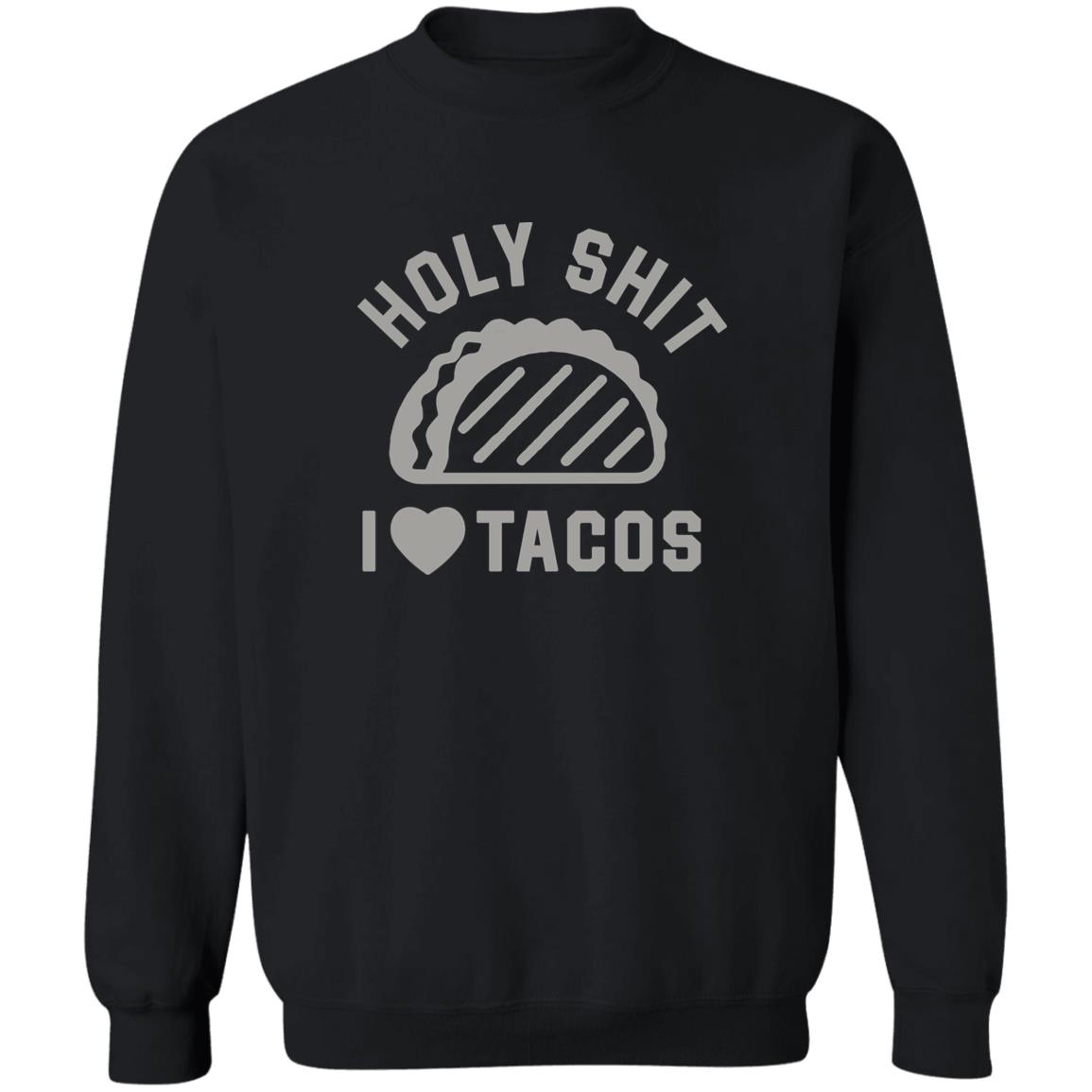 Buck Graver Holy Shit I Love Tacos Shirt Buck Graver Holy Shit I Love Tacos Shirt