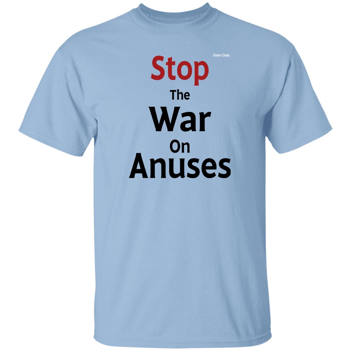 Sister Cindy Merch Stop The War On Anuses T Shirt Sister Cindy Merch Stop The War On Anuses T Shirt