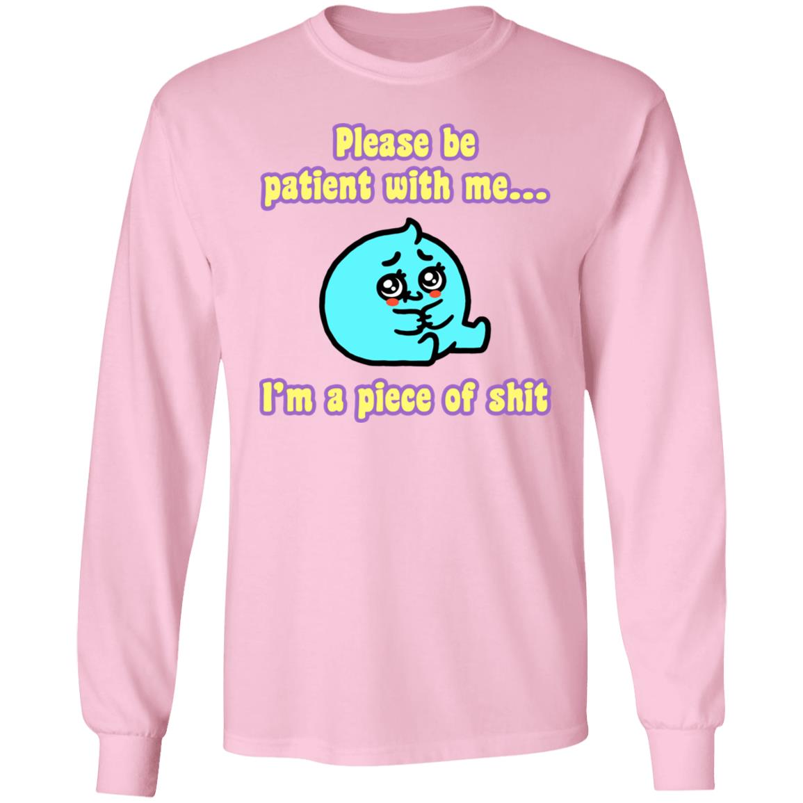 Please Be Patient With Me I'm A Piece Of Shit T Shirt Mrlovenstein Please Be Patient With Me I'm A Piece Of Shit T Shirt Mrlovenstein