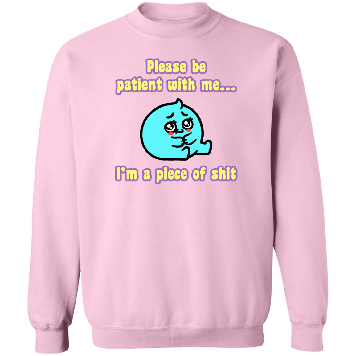 Please Be Patient With Me I'm A Piece Of Shit T Shirt Mrlovenstein Please Be Patient With Me I'm A Piece Of Shit T Shirt Mrlovenstein