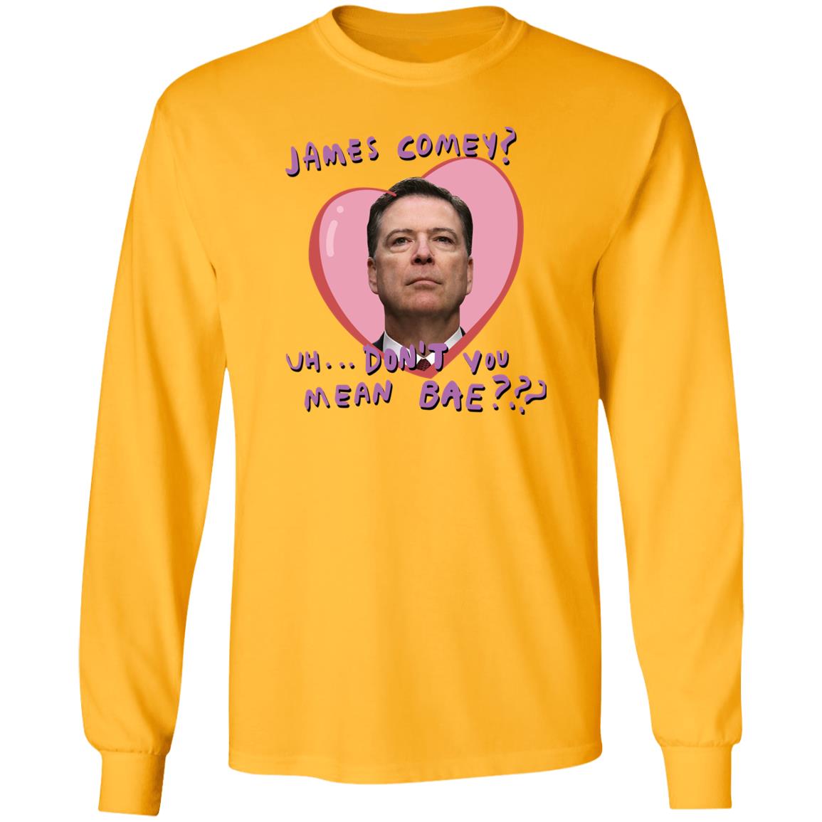 Branson Reese James Comey Uh Don't You Mean Bae Shirt Branson Reese James Comey Uh Don't You Mean Bae Shirt