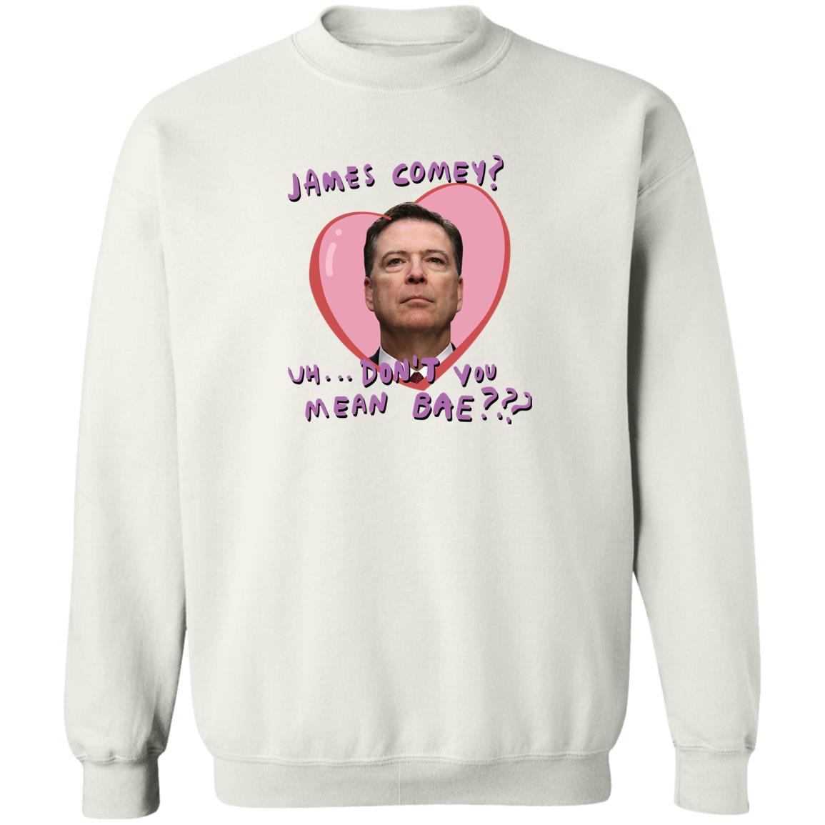 Branson Reese James Comey Uh Don't You Mean Bae Shirt Branson Reese James Comey Uh Don't You Mean Bae Shirt